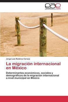 Paperback La Migracion Internacional En Mexico [Spanish] Book