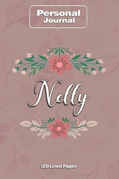 Nelly  Notebook Journal Personal Diary Personalized Name 120 pages Lined (6x9 inches) (15x23cm)