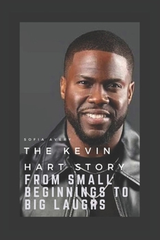 Paperback From Small Beginnings to Big Laughs: The Kevin Hart Story Book