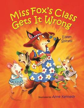 Hardcover Miss Fox's Class Gets It Wrong Book