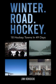 Winter. Road. Hockey.