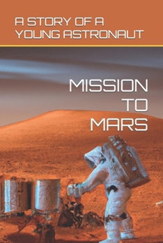 Paperback Mission to Mars: A Story of a Young Astronaut: ) Book