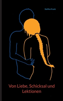 Paperback Von Liebe, Schicksal und Lektionen [German] Book
