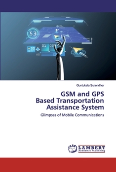 Paperback GSM and GPS Based Transportation Assistance System Book