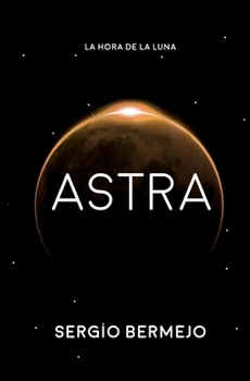 Astra (La hora de la luna) (Spanish Edition)
