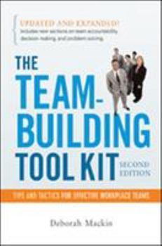 Paperback The Team-Building Tool Kit: Tips and Tactics for Effective Workplace Teams Book