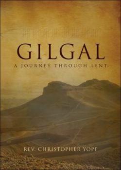 Paperback Gilgal: A Journey Through Lent Book
