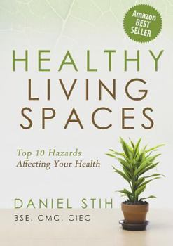 Paperback Healthy Living Spaces: Top 10 Hazards Affecting Your Health Book
