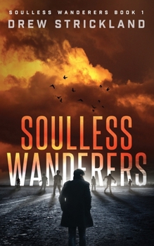 Paperback Soulless Wanderers: Soulless Wanderers Book 1 Book