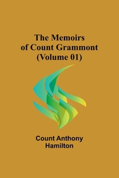 Paperback The Memoirs of Count Grammont (Volume 01) Book