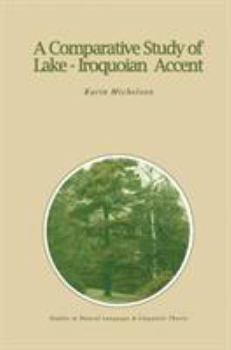 Hardcover A Comparative Study of Lake-Iroquoian Accent Book