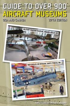 Paperback Guide to Over 900 Aircraft Museums, USA & Canada, 27th ed Book