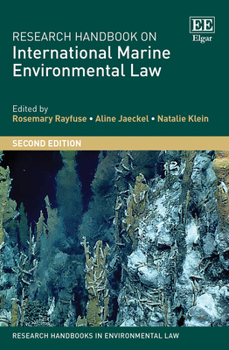 Hardcover Research Handbook on International Marine Environmental Law (Research Handbooks in Environmental Law series) Book