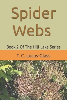 Paperback Spider Webs: Book 2 of the Hill Lake Series Book