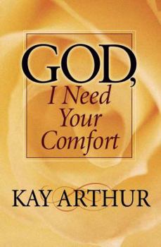 Paperback God, I Need Your Comfort Book