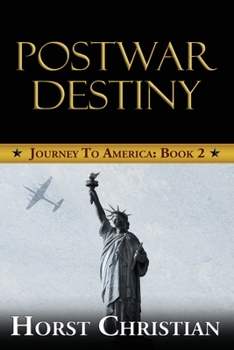 Postwar Destiny: Journey To America: Book 2