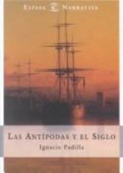 Paperback Las Antipodas y el Siglo [Spanish] Book