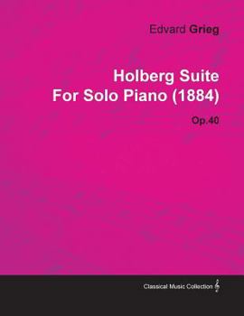 Paperback Holberg Suite by Edvard Grieg for Solo Piano (1884) Op.40 Book