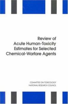 Paperback Review of Acute Human-Toxicity Estimates for Selected Chemical-Warfare Agents Book