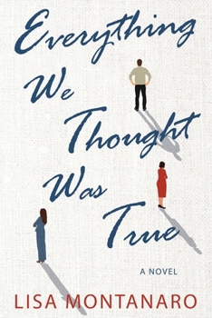 Paperback Everything We Thought Was True Book
