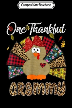 Composition Notebook: One Thankful Grammy Turkey Leopard Thanksgiving Gifts  Journal/Notebook Blank Lined Ruled 6x9 100 Pages