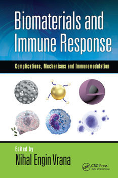 Paperback Biomaterials and Immune Response: Complications, Mechanisms and Immunomodulation Book