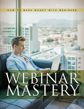 Paperback Webinar Mastery: Webinar Mastery Book