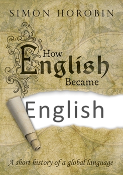 Hardcover How English Became English: A Short History of a Global Language Book