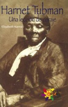 Library Binding Harriet Tubman: Una Leccion de Coraje (a Lesson in Bravery) [Spanish] Book