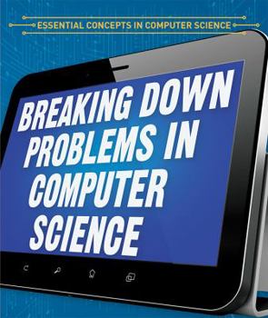 Library Binding Breaking Down Problems in Computer Science Book