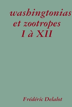 Paperback washingtonias et zootropes I à XII [French] Book