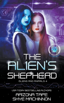 The Alien's Shepherd - Book #4 of the Aliens and Animals