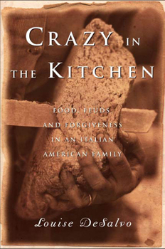 Hardcover Crazy in the Kitchen: Food, Feuds, and Forgiveness in an Italian American Family Book