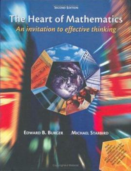 Hardcover The Heart of Mathematics: An Invitation to Effective Thinking Book