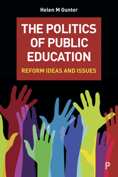 Hardcover The Politics of Public Education: Reform Ideas and Issues Book