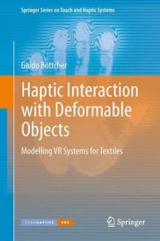 Paperback Haptic Interaction with Deformable Objects: Modelling VR Systems for Textiles Book