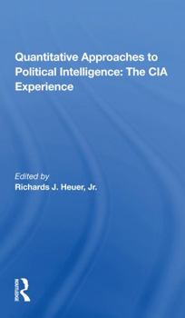 Paperback Quantitative Approaches to Political Intelligence: The CIA Experience Book