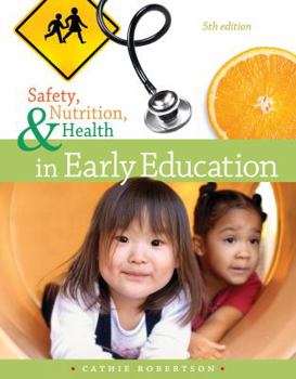 Paperback Safety, Nutrition and Health in Early Education Book