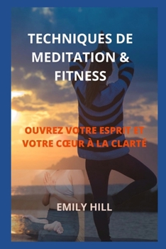 Paperback Techniques de Meditation & Fitness [French] Book