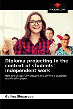 Paperback Diploma projecting in the context of students' independent work Book