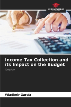 Paperback Income Tax Collection and its Impact on the Budget Book