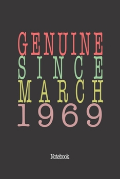 Genuine Since March 1969: Notebook