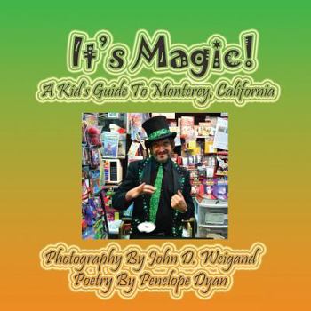 Paperback It's Magic! A Kid's Guide to Monterey, California [Large Print] Book