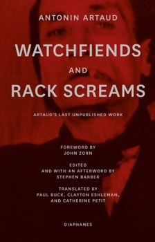 Paperback Watchfiends and Rack Screams: Artaud's Last Unpublished Work Book