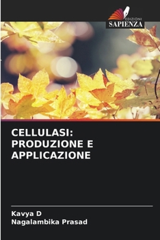 Cellulasi: Produzione E Applicazione (Italian Edition)