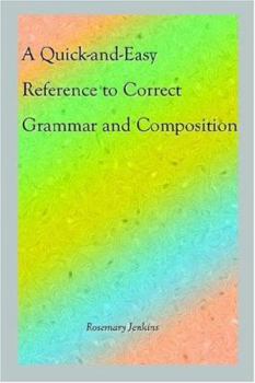 Paperback A Quick-And-Easy Reference to Correct Grammar and Composition Book