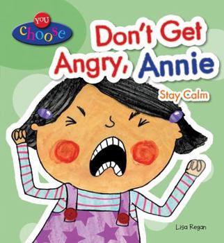 Library Binding Don't Get Angry, Annie: Stay Calm Book