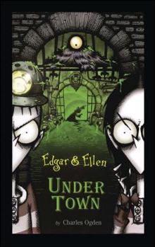 Under Town - Book #3 of the Edgar & Ellen