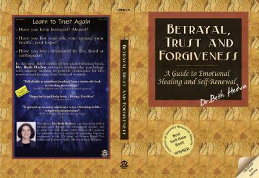 Paperback Betrayal, Trust and Forgiveness: A Guide to Emotional Healing and Self-Renewal Book