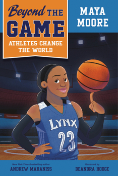Hardcover Beyond the Game: Maya Moore Book